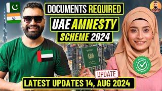  UAE Amnesty Scheme Documents Required | UAE Amnesty Scheme - UAE Visa Amnesty 2024 Latest Updates