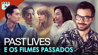 Vidas Passadas - Crítica e Análise do filme