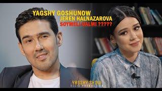 Yagshy Goshunov & Jeren Halnazarova (soymeli dalmi???)