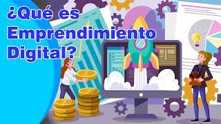 ¿Qué es Emprendimiento Digital?