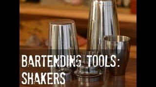 Bartending Tools Series Part 2 - Shakers