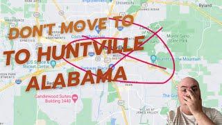 DON'T Move to HUNTSVILLE ALABAMA | EVERY HUNTSVILLE ALABAMA SUBURB EXPLAINED FOR YOU