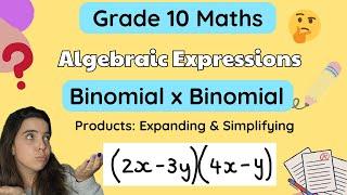 Binomial x Binomial Grade 10 Maths Products | Simplifying Algebraic Expressions