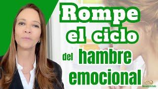 Rompe el ciclo del hambre emocional.