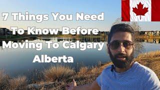 7 Things To Know Before Moving to Calgary, Alberta.