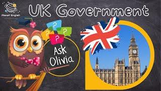 Ask Series | How Does the UK Government Work?