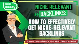 Niche Relevant Backlinks - How to Effectively Get Niche Relevant Backlinks