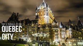 QUEBEC Travel Guide, 6 Things To Do in Quebec City