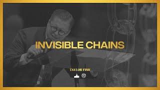 "Invisible Chains", Rev. Taylor Fish | 09/08/2024am