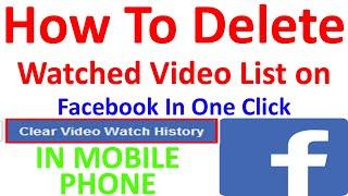 How to Delete Watched videos list in facebook Mobile | Easy Delete watched video history on facebook