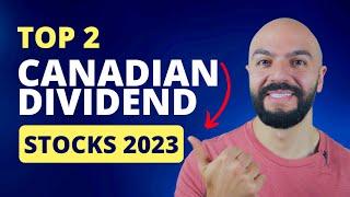 TOP 2 Canadian Dividend Stocks 2023