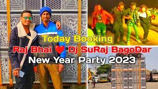 Raj Bhai With Dj Suraj Bagodar New Year Party 2023