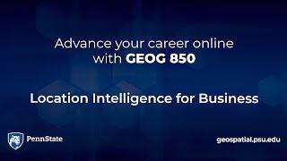 GEOG 850 Location Intelligence for Business