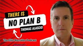 There is NO Plan B with Thomas Alascio                Ep103