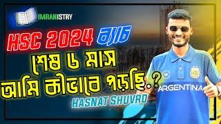 Best guideline by hasnat shuvro vai | hsc 2024 | Last 6 month preparation.