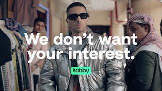 We Don't Want Your Interest – Tabby