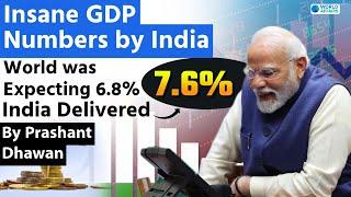 Insane GDP Numbers by India as INDIAN ECONOMY Shows 7.6% Growth Rate | By Prashant Dhawan