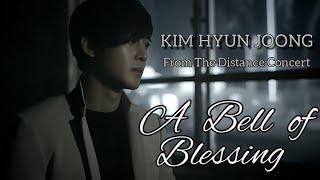 Kim Hyun Joong - From The Distance Concert "A BELL OF BLESSING" fan made promo