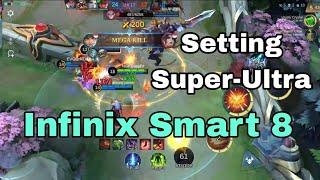 Infinix Smart 8 main Mobile Legends settingan Super-Ultra