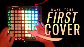 Making Your FIRST Launchpad Cover // Launchpad For Beginners