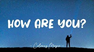 How Are You? - Dylan Brady (Lyrics) 