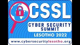 CSSL 2022 - CYBER SECURITY SUMMIT LESOTHO (Short Version)