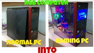 how to convert your normal PC into RGB gaming PC 2020 new idea|3d king