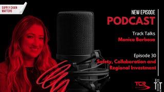 Ep.30 Safety, Collaboration and Regional Investment, Monica Barbosa RSS Infrastructure