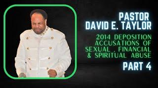Pastor David E Taylor Deposition - Part 4