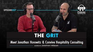 The Grit 027 | Meet Jonathan Horowitz & Convive Hospitality Consulting