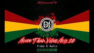 Dj Summer TZ - More Than Vibes Mix 10 #DanceHallParty Ft Mavado Sean Paul Beenie Man Busy Signal TOK