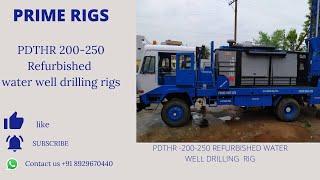 Hot Selling  Water well drilling rig for sale ||PDTHR-200 REFURBISHED DRILLING RIG || PRL