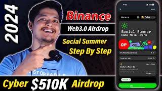 Cyber $510K Token Claim  - Binance Web3.0 Cyber Social Summer Airdrop 2024 Step By Step  