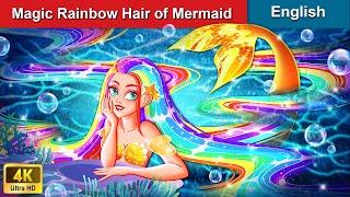 Magic Rainbow Hair of the Mermaid  Mermaid's Story ‍️ Fairy Tales in English | WOA Fairy Tales