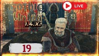 Gothic 3 Union + 1.4.X. - 19 - NEUE Rüsti , NEUE Taten #german #gothic3  #live 