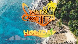 Steven & Coconuttreez - Holiday - (Official Lyric Video)