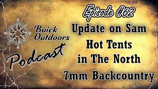 Update on Missing Hiker, Hot Tents in the North and the NEW 7mm Backcountry - Episode 62