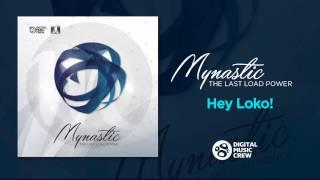 Mynastic - Hey Loko!