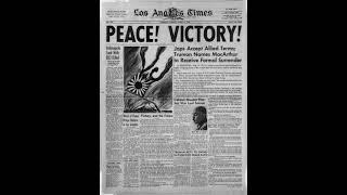 1945-08-14 Japanese Surrender marking the end of World War II as broadcast over CBS Radio.