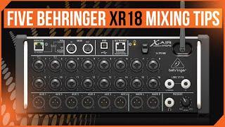 Behringer XR18 Top 5 Frequently Asked Questions / X Air FAQ / Midas MR18  FAQ. 5 Mixing Tips