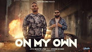 ON MY OWN (Title Track) | Musafir & TBM | feat.Genuine Soundz | Hustle Records |Latest Punjabi Song