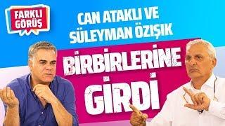 CAN ATAKLI VE SÜLEYMAN ÖZIŞIK BİRBİRİNE GİRDİ! #CanAtaklı