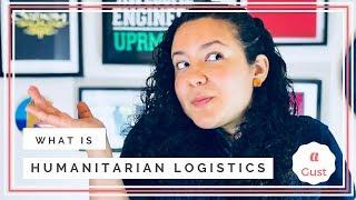 Humanitarian Day - What is Humanitarian Logistics?