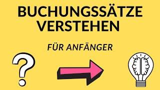 Buchführung endlich verstehen – Buchungssätze für Anfänger (Schritt für Schritt zur Lösung)