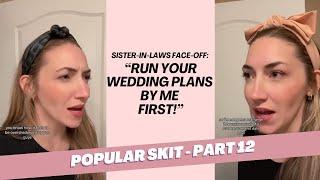 Part 12 of Sister in Laws Vivian and Elle face off during wedding planning events