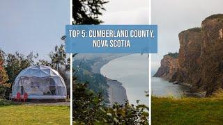 Top 5 things to do in Cumberland County, Nova Scotia | What to see, where to hike, and where to stay