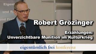 Robert Grötzinger: Erzählungen: Unverzichtbare Munition im Kulturkrieg (ef-Konferenz 2024)