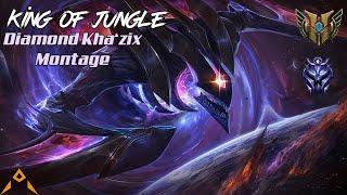 KING of JUNGLE | Diamond Kha'Zix Montage [JxD Gaming Edition]