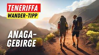 Teneriffas schönste Wanderungen: Im Anaga-Gebirge