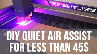 $45 Air Assist Laser cutter Upgrade - Effective and Quiet | Easy Installation | xTool D1